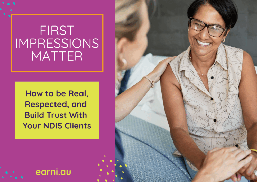 How to Build Trust With Your NDIS Clients first impressions matter for disability support workers australia
