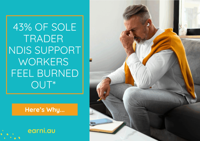 43% of Sole Trader NDIS Support Workers Feel Burned Out* — Here’s Why
