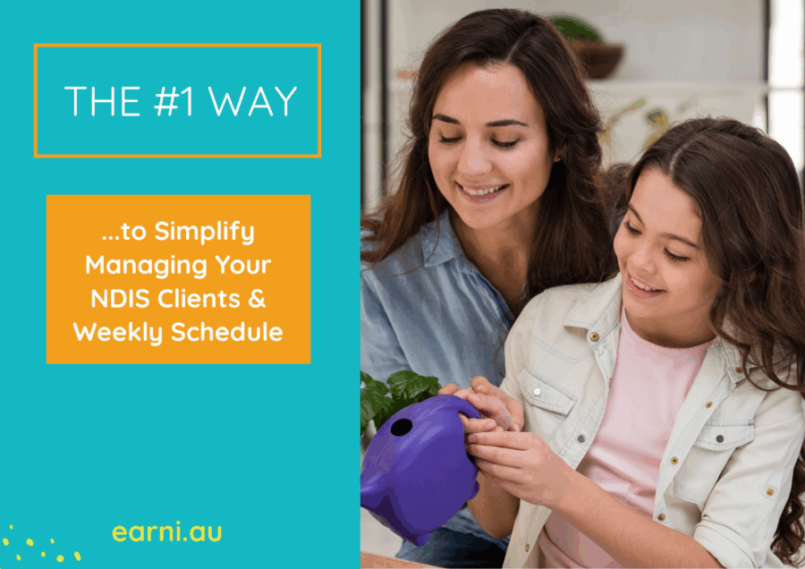 The #1 Way to Simplify Managing Your NDIS Clients & Weekly Schedule