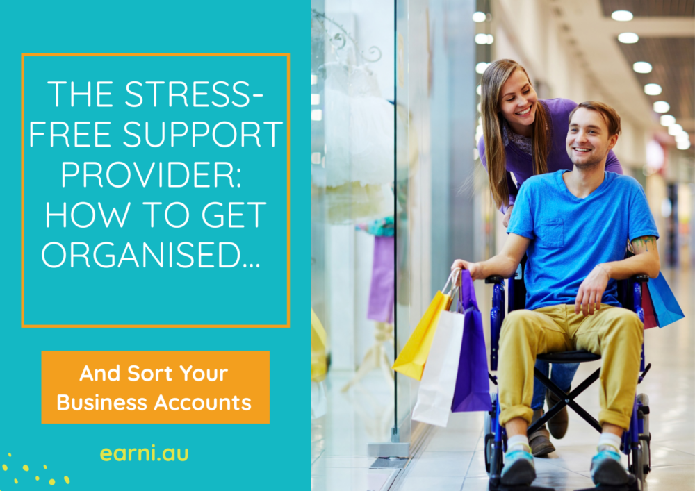 The Stress-Free Support Provider: Get Organised. Sort Your Business Accounts.