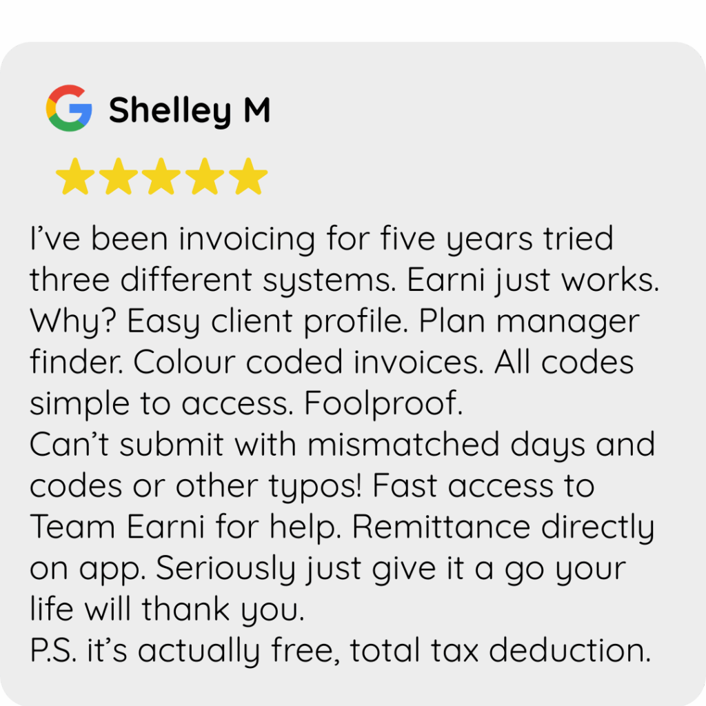 Google review Earni mobile app support worker provider NDIS disability support tax small business admin invoicing program