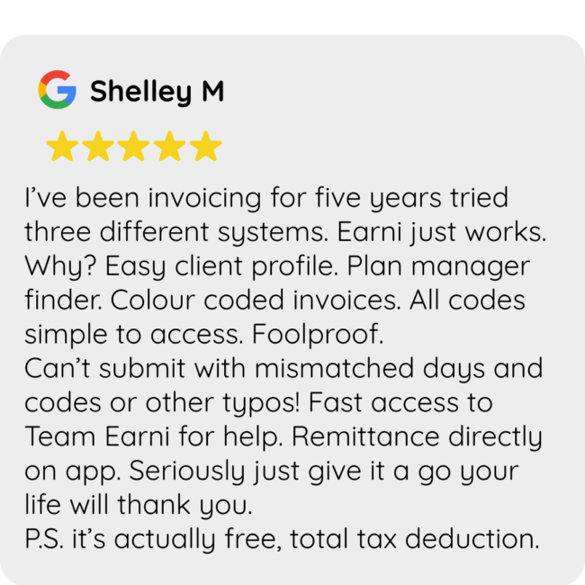 Google review Earni mobile app support worker provider NDIS disability support tax small business admin invoicing program