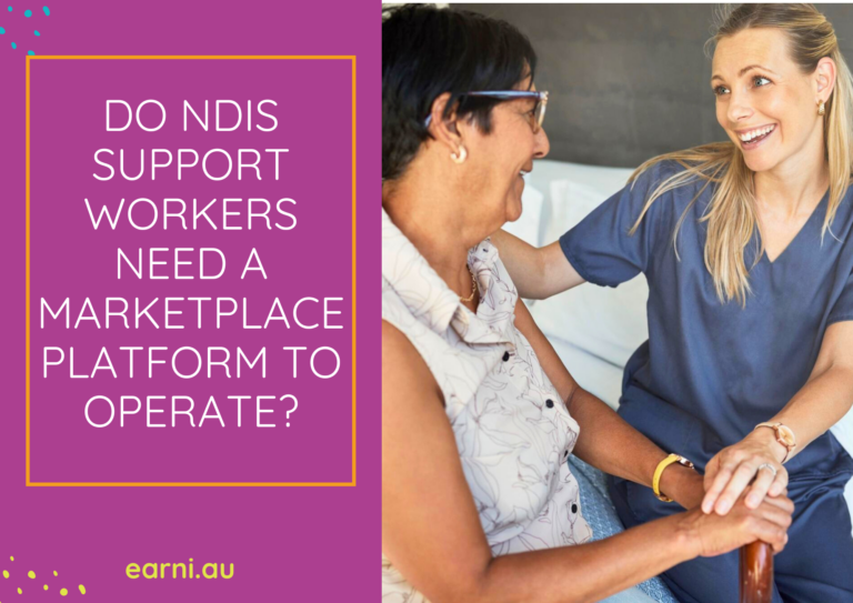Do NDIS Support Workers Need a Marketplace Platform to Operate?