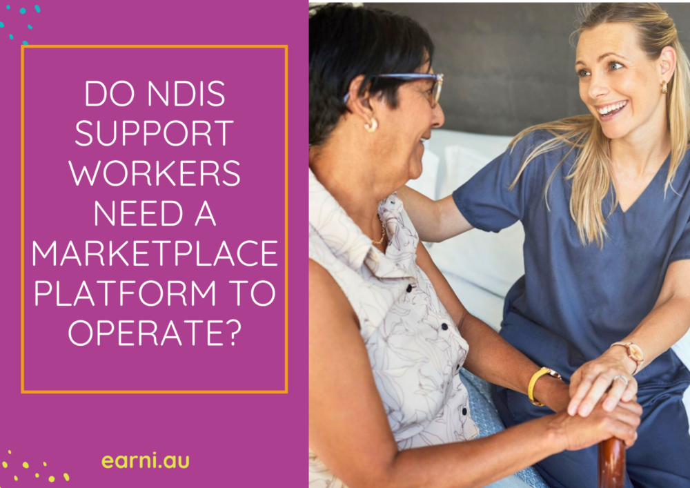 Do NDIS Support Workers Need a Marketplace Platform to Operate?