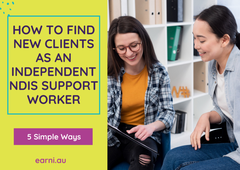 - How to find new clients as an Independent NDIS support worker. 5 simple tips